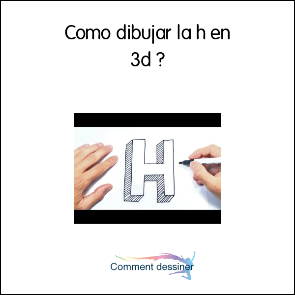 Como dibujar la h en 3d